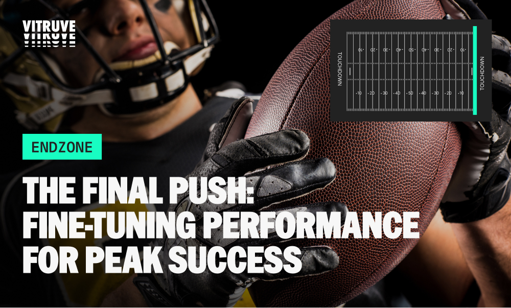 End Zone – The final push: fine-tuning performance for peak success